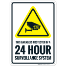 This Garage Is Protected By A 24 Hour Surveillance System Sign