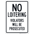 No Loitering Violators Will Be Prosecuted Sign