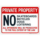 Private Property No Skateboards Bicycles Dogs And Loitering All Offenders Sign