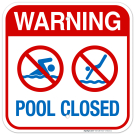 Pool Closed Sign, Pool Sign, (SI-6616)