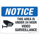 This Area Is Under 24 Hour Video Surveillance With Graphic Sign