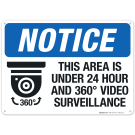 Area Under 24 Hour And 360 Degree Video Surveillance Sign