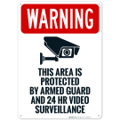 Warning This Area Is Under 24 Hour Surveillance Sign