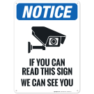 If You Can Read This Sign We Can See You With Graphic Sign