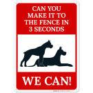 Can You Make It To The Fence In 3 Seconds We Can Sign