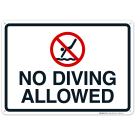 No Diving Allowed Sign, Pool Sign