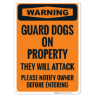 Warning Guard Dogs On Property They Will Attack Please Notify Owner Before Entering Sign