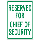 Reserved For Chief Of Security Sign