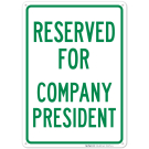 Reserved Parking For Company President Sign