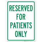 Reserved For Patients Only Sign