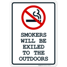 Smokers Will Be Exiled To The Outdoors Sign