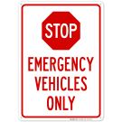 Stop Emergency Vehicles Only Sign