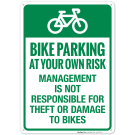 Bike Parking At Your Own Risk Management Is Not Responsible For Theft Or Damage Sign