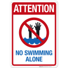 Attention No Swimming Alone Sign, Pool Sign