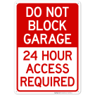 Do Not Block Garage 24 Hour Access Required Sign