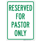 Reserved For Pastor Only Sign