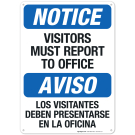 Notice Visitors Must Report To Office Bilingual Sign, (Si-67797)