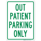Out Patient Parking Only Sign