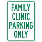 Family Clinic Parking Only Sign