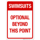 Swimsuits Optional Beyond This Point Sign, Pool Sign