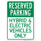 Reserved Parking Hybrid Electric Vehicles Only Sign