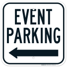 Event Parking Only Left Arrow Sign