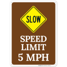 Slow Speed Limit 5 Mph Sign