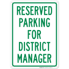 Reserved Parking For District Manager Sign