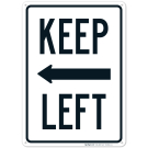 Keep Left Sign With Left Arrow Sign