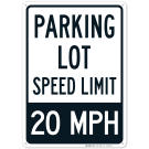 Parking Lot Speed Limit 20 Mph Sign