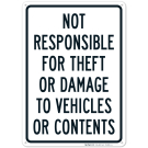 Not Responsible For Theft Or Damage To Vehicles Or Contents Sign