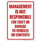 Management Is Not Responsible For Theft Or Damage To Vehicles Or Contents Sign