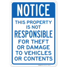 This Property Is Not Responsible For Theft Or Damage To Vehicles Or Contents Sign