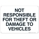 Not Responsible For Theft Or Damage To Vehicles Sign, (SI-68863)