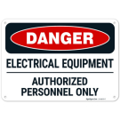 Electrical Equipment Authorized Personnel Only OSHA Sign