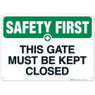 This Gate Must Be Kept Closed Sign