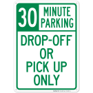 Dropoff Or Pickup Only 30 Minute Parking Sign