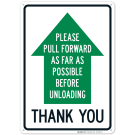 Please Pull Forward As Far As Possible Before Unloading With Up Arrow Sign