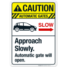 Automatic Gate Approach Slowly Gate Will Open Sign