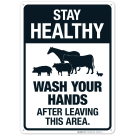 Stay Healthy Wash Your Hands After Leaving This Area With Graphic Sign