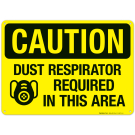 Caution Dust Respirator Sign