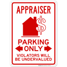 Appraiser Parking Only Violators Will Be Undervalued Sign