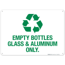 Empty Bottles Glass And Aluminum Only With Recycling Graphic Sign