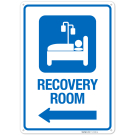 Recovery Room With Left Arrow Hospital Sign