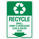 Recycle Small Comp Fluorescent Leds And Blubs Here With Down Arrow Sign
