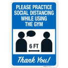 Please Practice Social Distancing While Using The Gym Thank You Sign