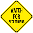 Watch For Pedestrians Sign