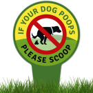 If Your Dog Poops Please Scoop With Stake Sign