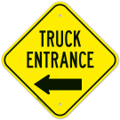 Truck Entrance With Left Arrow Sign