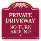Private Driveway No Turn Around Décor Sign
